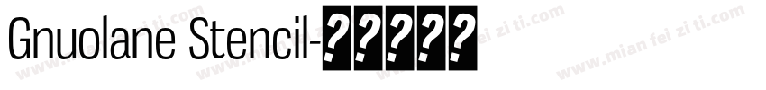 Gnuolane Stencil字体转换